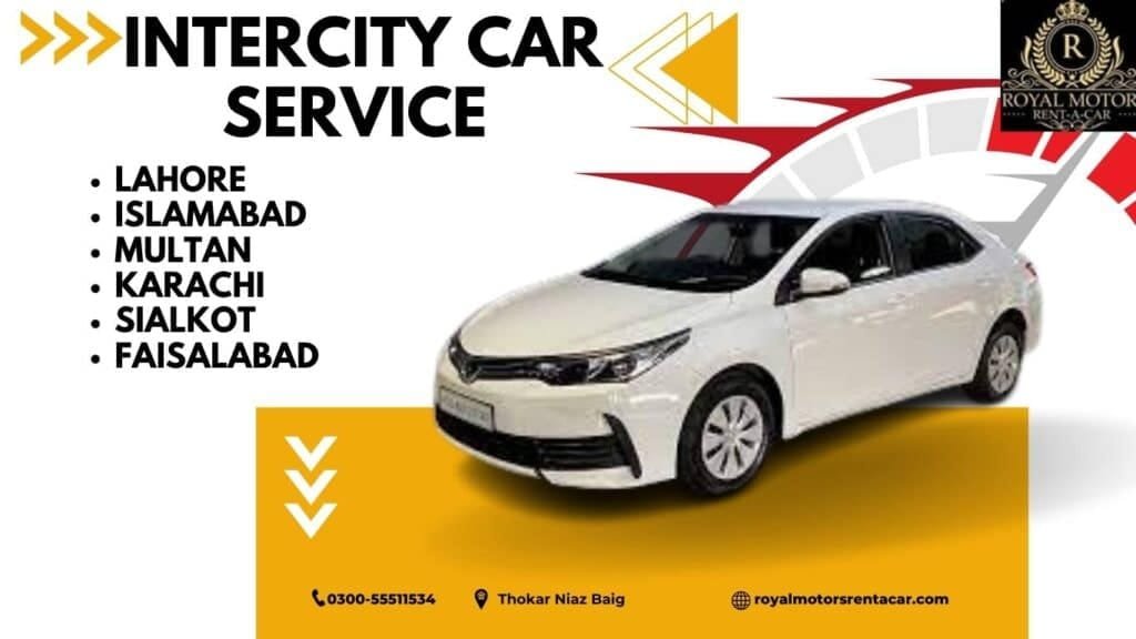 Royal Motors Rent a Car provide Intercity Car Service in Pakistan's big cities like, Lahore, Islamabad, Karachi, Multan, Sialkot, and Faisalabad.